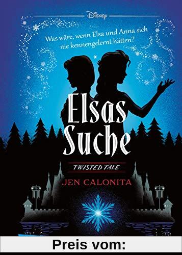Disney – Twisted Tales: Elsas Suche (Die Eiskönigin): Was wäre, wenn Elsa und Anna sich nie kennengelernt hätten? Für alle Fans der Villains-Bücher